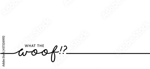 Slogan what the woof. Drawing dog line pattern. Funny vector dogs sign. Comic cartoon sketch. One line continuous puppy silhouette pictogram. Animal, cute pet sits background.