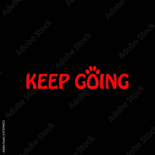 for t-shirt printing with a simple design that says keep going. © nur