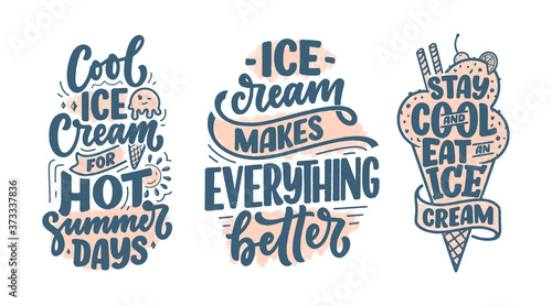 Set with hand drawn lettering compositions about Ice Cream. Funny season slogans. Isolated calligraphy quotes for summer fashion, beach party.