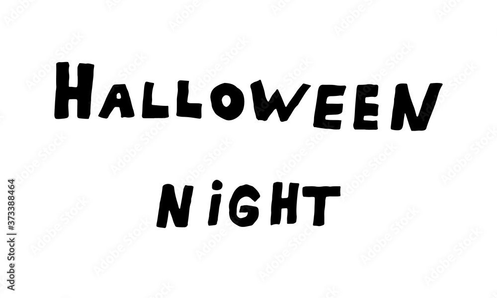 Halloween vector illustration. Hand drawn Halloween Night text isolated on white background. Spooky inscription for banner, poster, invitation or festive decoration Halloween vector illustration. Hand drawn Halloween Night text isolated on white background. Spooky inscription for banner, poster, invitation or festive decoration