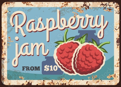 Raspberry jam rusty metal plate, vector vintage rust tin sign with ripe garden berries with leaves and jars silhouettes. Raspberry dessert sweet production promo card with price tag, retro poster