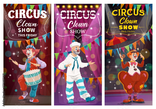 Circus clowns comedy show vector banners. Clowns with face makeup, wearing sailor suit and tramp costume, dancing and playing on drum, performing on lighted stage or circus arena cartoon characters