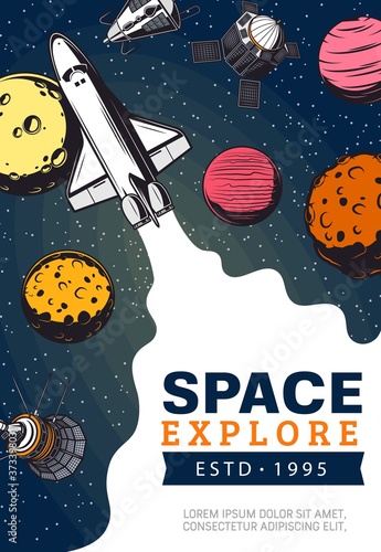 Space explore, spaceship and planets of solar system. Galaxy expedition and adventure. Vector shuttle space explorer and satellites in outer space. Universe planets colonization mission