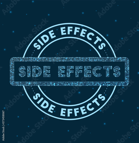 Side effects. Glowing round badge. Network style geometric side effects stamp in space. Vector illustration.