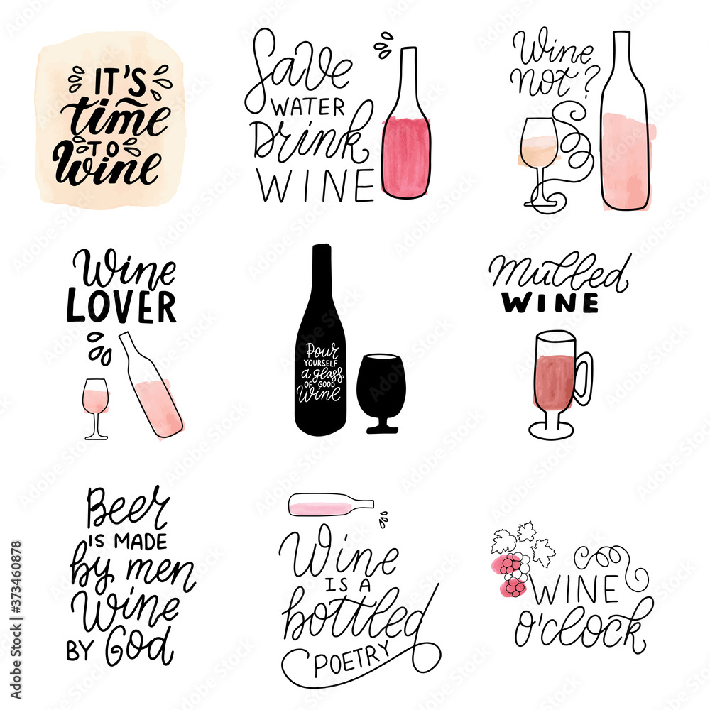 Fototapeta premium Wine lover quotes set: Mulled, Save water, drink wine, Pour yourself a glass, is a bottled poetry, Beer is made by men, wine by God. Hand lettering with watercolor.
