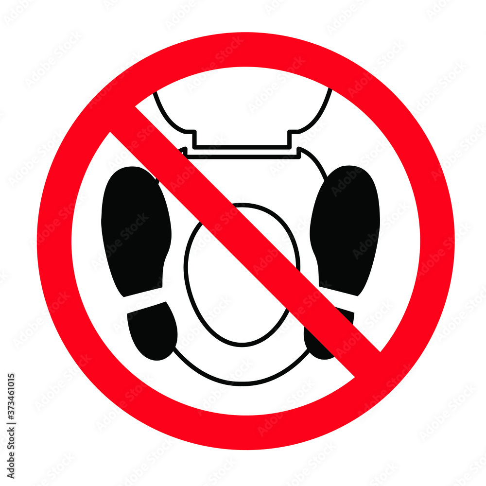 Stop, do not stand on the toilet closet With bare feet or shoes. Do not