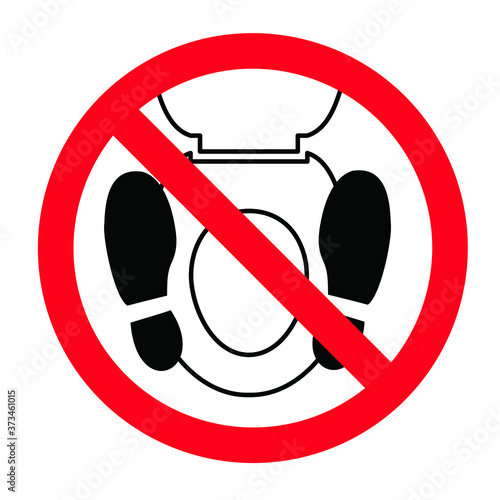 Stop, do not stand on the toilet closet With bare feet or shoes. Do not step on the toilets seat. Water closet icons. Stop halt allowed. Vector attention forbidden caution signs. No ban wc pictogram.
