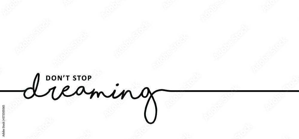 Foto Slogan don't stop dreaming