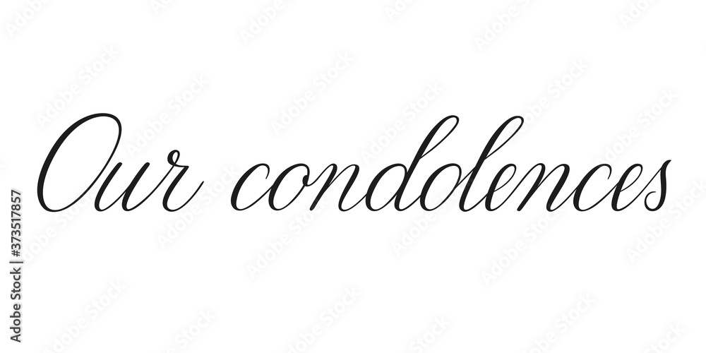 Our condolences. Handwritten black vector text on white background
