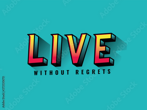 live without regrets lettering design, typography retro and comic theme Vector illustration