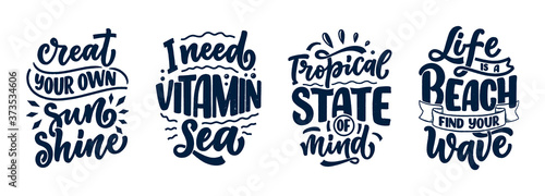 Set with hand drawn lettering compositions about Summer. Funny season slogans. Isolated calligraphy quotes for travel agency, beach party. Great design for banner, postcard, print or poster. Vector