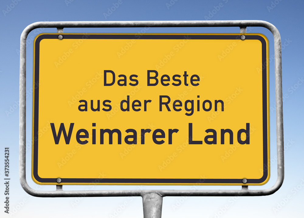 Ortswerbeschild „Das Beste aus der Region Weimarer Land“ Ortswerbeschild „Das Beste aus der Region Weimarer Land“