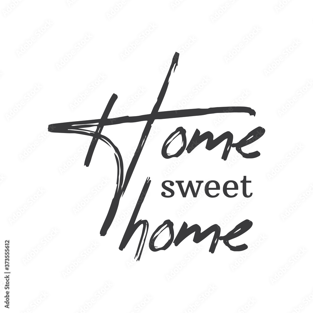 Plakat Home sweet home lettering sign. Calligraphy style typographic message.