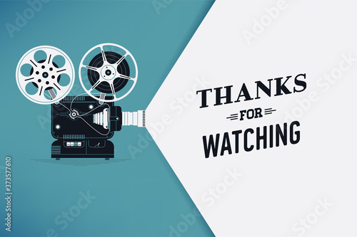 'Thanks for Watching' title screen concept design with retro looking movie projector with film reels and projecting beam as copy space container. Video clip outro, vector illustration