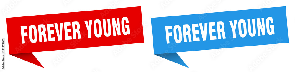 forever young banner sign. forever young speech bubble label set forever young banner sign. forever young speech bubble label set