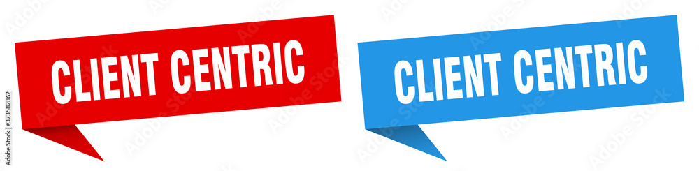 client centric banner sign. client centric speech bubble label set client centric banner sign. client centric speech bubble label set