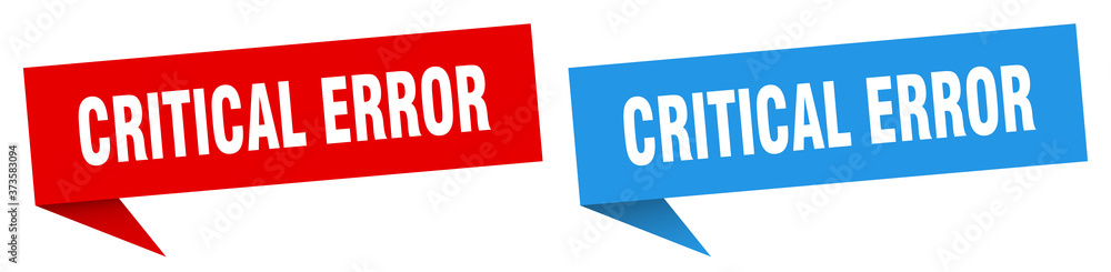 critical error banner sign. critical error speech bubble label set critical error banner sign. critical error speech bubble label set