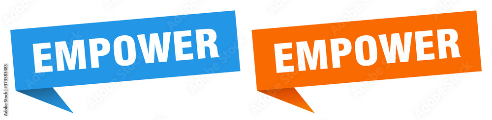 empower banner sign. empower speech bubble label set empower banner sign. empower speech bubble label set