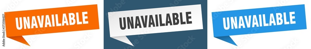 unavailable banner sign. unavailable speech bubble label set