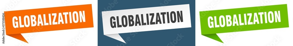 globalization banner sign. globalization speech bubble label set