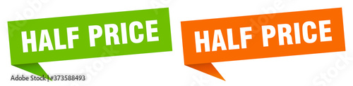 half price banner sign. half price speech bubble label set
