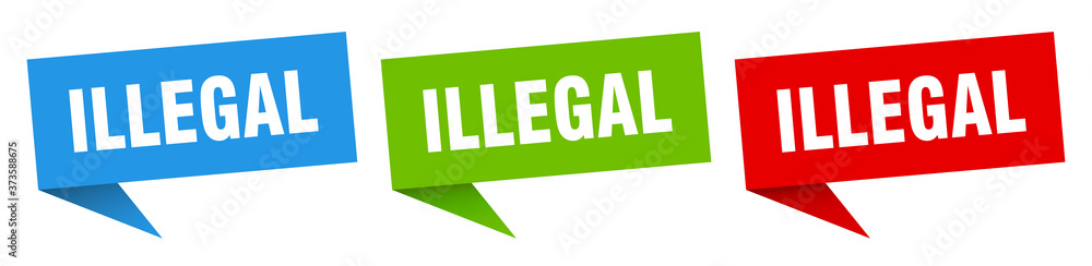 illegal banner sign. illegal speech bubble label set illegal banner sign. illegal speech bubble label set