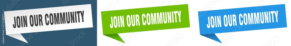 join our community banner sign. join our community speech bubble label set
