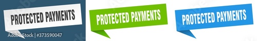 protected payments banner sign. protected payments speech bubble label set