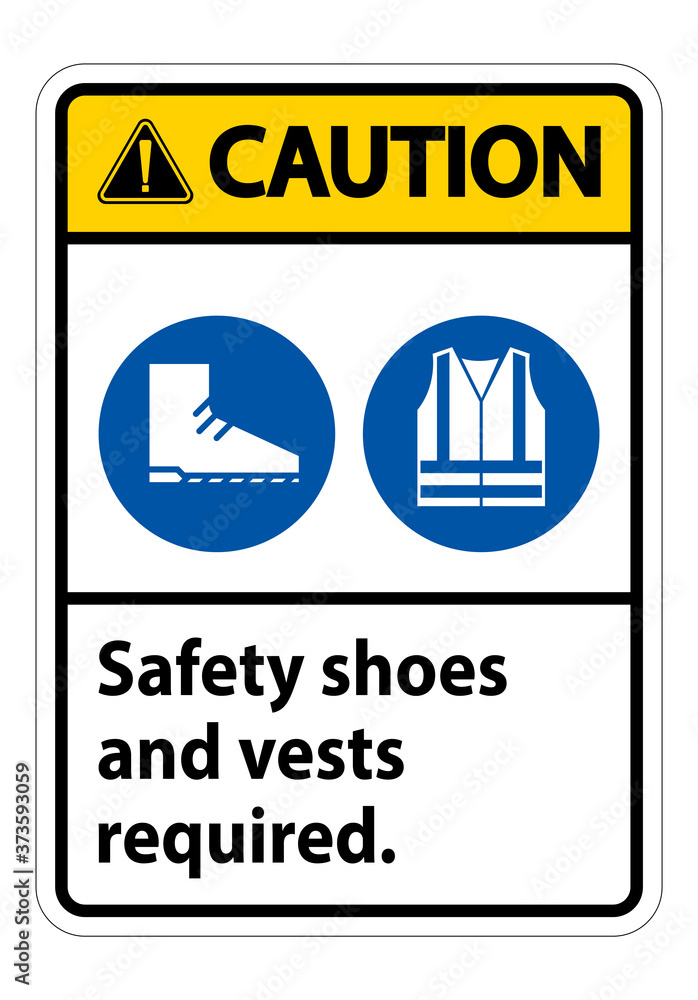 Fototapeta premium Caution Sign Safety Shoes And Vest Required With PPE Symbols on white background