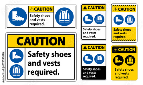 Caution Sign Safety Shoes And Vest Required With PPE Symbols on white background