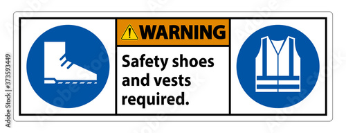 Warning Sign Safety Shoes And Vest Required With PPE Symbols on white background