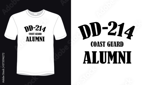 "DD-214 COAST GUARD ALUMNI" typography vector t-shirt design.