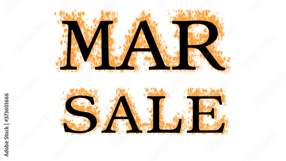 Mar Sale fire text effect white isolated background. animated text effect with high visual impact. letter and text effect. 