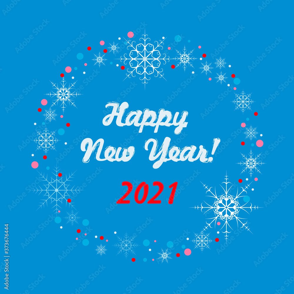 Happy new year 2021. Vector lettering with a wreath of snowflakes and dots on blue background.