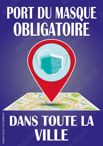 affiche pour "port du masque obligatoire dans cette ville" en blanc avec un masque vert et blanc dans une flèche qui pointe sur une carte d'un centre ville sur un fond bleu dans un rectangle