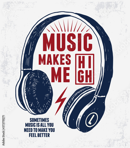 Music makes me high slogan for tee graphic. Vector illustration.