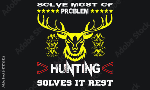 Hunting typography quote black t shirt design	