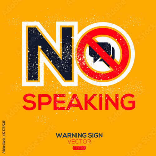Warning sign (NO speaking), vector illustration.	