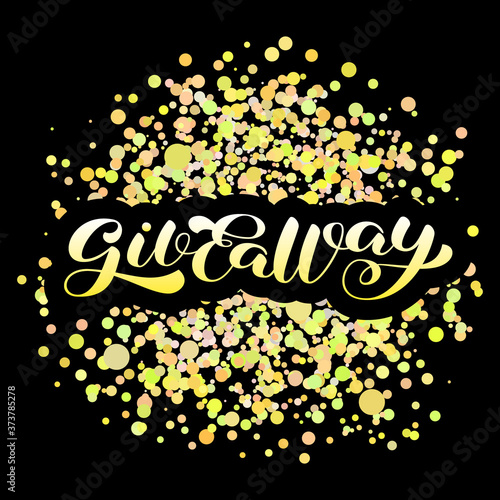 Giveaway brush lettering. Vector stock illustration for poster or banner