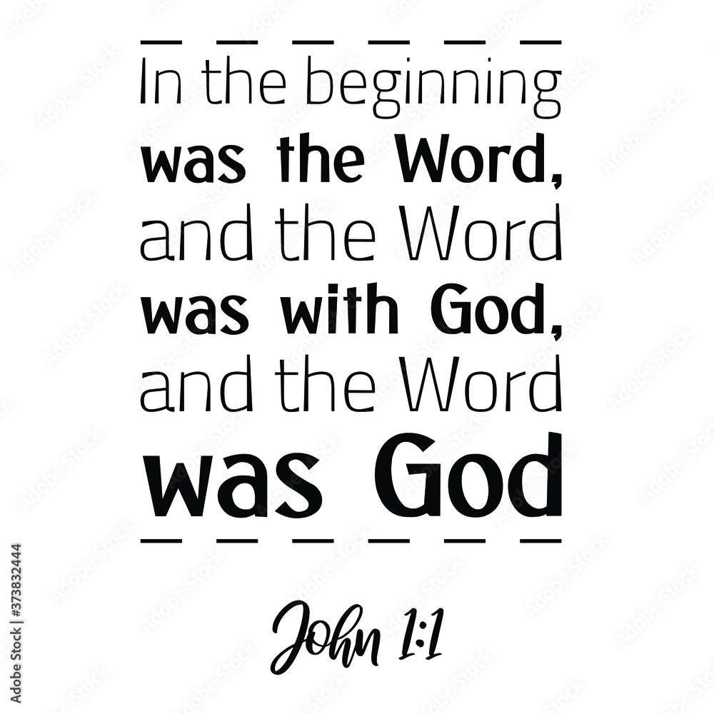 Fototapeta premium In the beginning was the Word, and the Word was with God. Bible verse quote