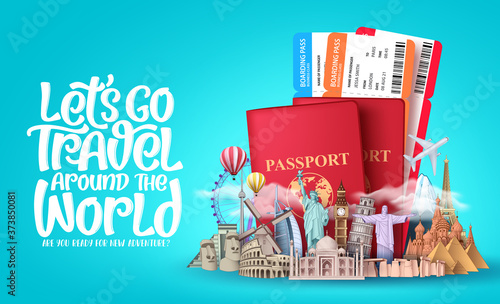 Let's go travel around the world vector design. Travel passport and plane tickets with famous landmarks and tourist destination of countries and places and text in empty space blue background. Vector 