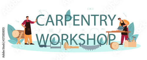 Carpentry workshop typographic header. Builder wearing helmet
