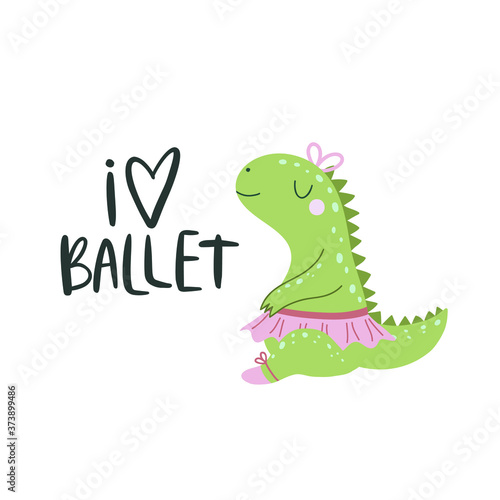 Vector illustration with cartoon dinosaur ballerina and inscription I love ballet