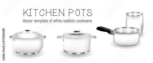 Set of white pots, realistic design. Kitchen pots template isolated on white background.