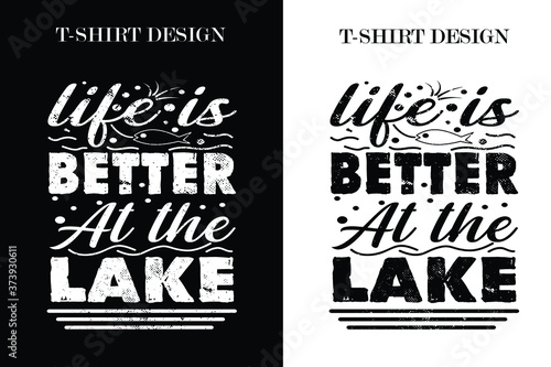  life is better at the lake t-shirt design