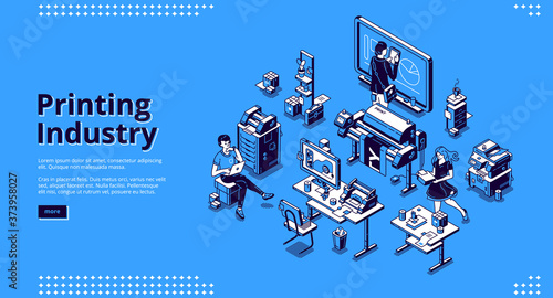 Printing industry banner. Typography business, polygraphy service. Vector landing page of print house with isometric illustration of press equipment, computer and working people