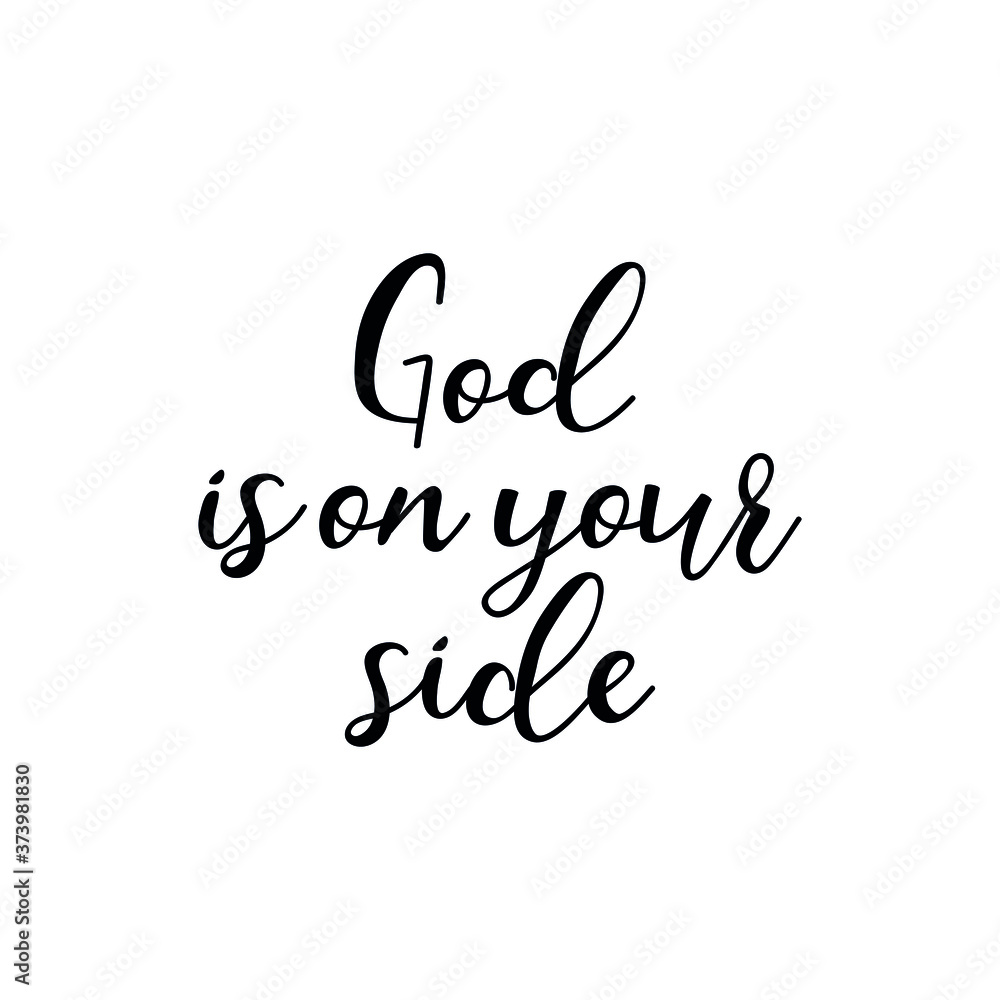 God is on your side. Vector illustration. Lettering. Ink illustration. t-shirt design.