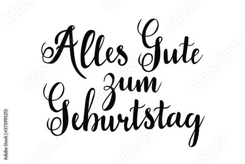 Alles Gute zum Geburtstag - All best wishes to birthday in german language hand lettering vector