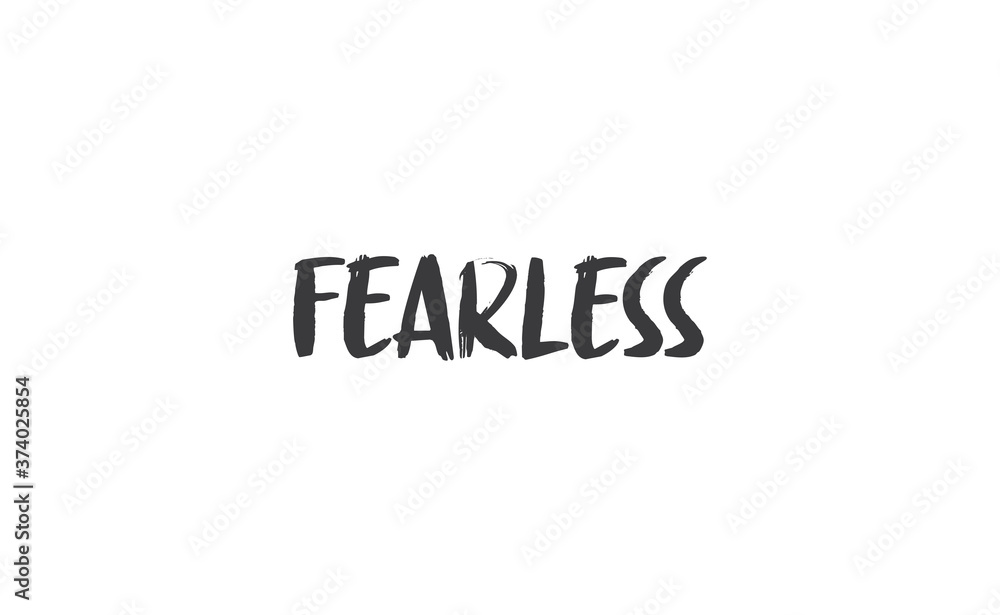 Fearless lettering. Calligraphy inspirational graphic design. Hand written postcard. Fearless lettering. Calligraphy inspirational graphic design. Hand written postcard.