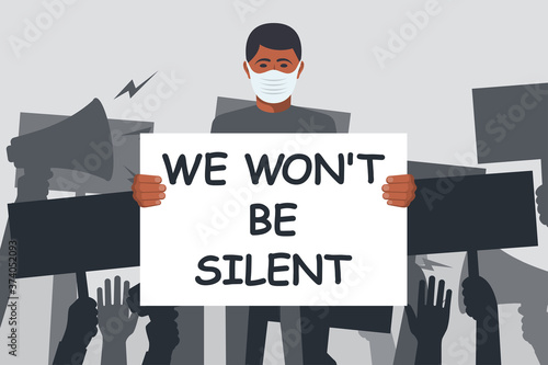 We won't be silent. African man wearing medical mask on face holds protester poster in hand. Group of people in protest. Posters and loudspeaker in hands. Vector flat design. Isolated on background.